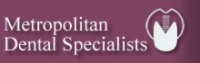 Metropolitan Dental Specialtists